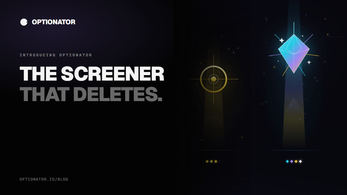 Introducing Optionator: The Screener That Deletes